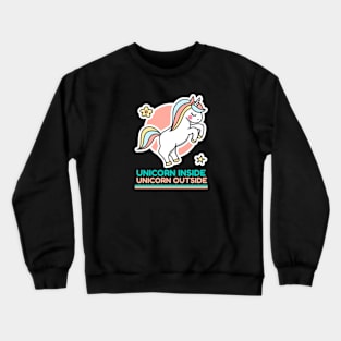 Unicorn Inside Unicorn Outside Crewneck Sweatshirt